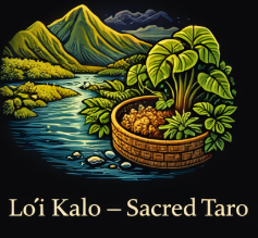 Loʻi Kalo Sacred Taro